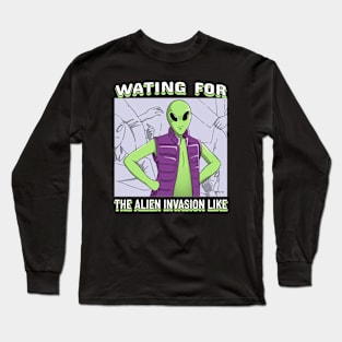 Funny Alien Invasion Meme Long Sleeve T-Shirt